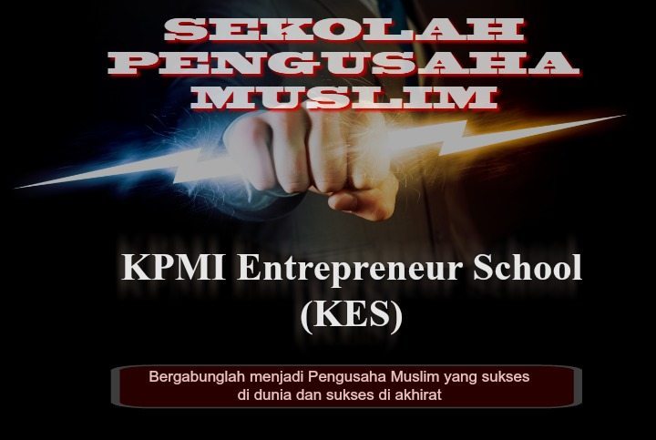 Sekolah Pengusaha Muslim Kpmi Entrepreneur School Kes Pengusahamuslim Com